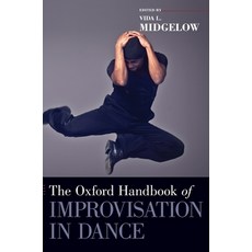 The Oxford Handbook of Improvisation in Dance 精裝版, Oxford University Press, USA, 英文