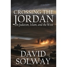 (英文圖書) Crossing the Jordan: On Judaism Islam and the West 精裝版, World Encounter Institute/N..., 英文