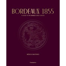 (英文書) Bordeaux 1855： A Guide to the Grands Crus Classés Médoc & Sauternes 平裝版, Flammarion-Pere Castor, 英文