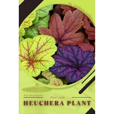(英文圖書) Heuchera Plant: Plant Guide 平裝版, Independently Published, 英文