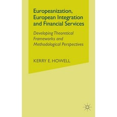 (英文圖書) Europeanization European Integration and Financial Services: Developing Theoretical Framewor... 平裝版, Palgrave MacMillan, 英文