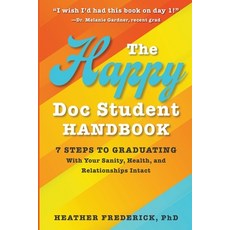(英文圖書) The Happy Doc Student Handbook: 7 Steps to Graduating With Your Sanity Health and Relations... 平裝版, Heather Frederick, 英文