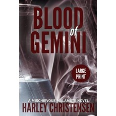 (英文圖書) Blood of Gemini: Large Print: (Mischievous Malamute Mystery Series Book 3) 平裝版, Harley Christensen, 英文