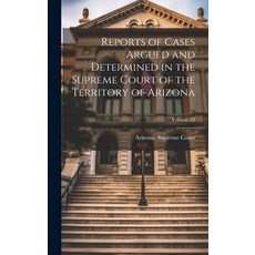 (英文圖書) Reports of Cases Argued and Determined in the Supreme Court of the Territory of Arizona; Volu... 精裝版, Legare Street Press, 英文