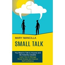 Small Talk: Learn How to Manage Social Anxiety and Improve Self Confidence (You Need to Talk to Anyo... 平裝版, Tomas Edwards, 英文