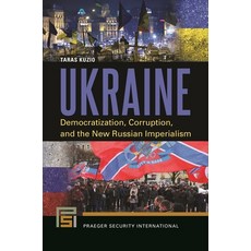 (英文圖書) Ukraine: Democratization Corruption and the New Russian Imperialism 精裝版, Bloomsbury Publishing PLC, 英文
