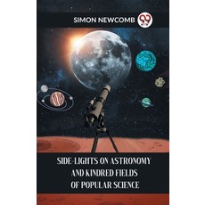 (英文圖書) Side-Lights On Astronomy And Kindred Fields Of Popular Science 平裝版, Double 9 Books, 英文