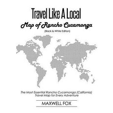 (英文圖書) Travel Like a Local - Map of Rancho Cucamonga (Black and White Edition): The Most Essential R... 平裝版, Independently Published, 英文