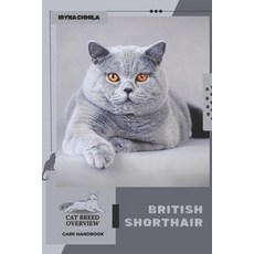 (英文圖書) British Shorthair: Cat breed overview care handbook 平裝版, Independently Published, 英文