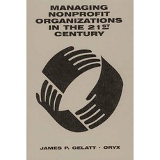 (英文圖書) Managing Nonprofit Organizations in the 21st Century 平裝版, Greenwood, 英文