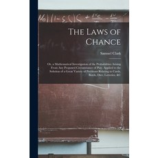 (英文圖書) The Laws of Chance: Or a Mathematical Investigation of the Probabilities Arising From Any Pr... 精裝版, Legare Street Press, 英文
