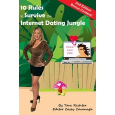 10 Rules to Survive the Internet Dating Jungle: A guide to help singles venture out in the technolog... 平裝版, Createspace Independent Pub..., 英文