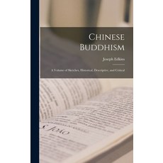 (英文圖書) Chinese Buddhism: A Volume of Sketches Historical Descriptive and Critical 精裝版, Legare Street Press, 英文
