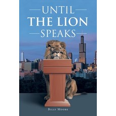 Until the Lion Speaks 平裝版, Page Publishing, Inc, 英文