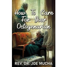 (英文圖書) How to Care for Your Octogenarian 平裝版, Independently Published, 英文