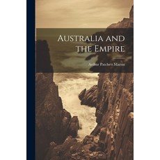 (英文圖書) Australia and the Empire 平裝版, Legare Street Press, 英文
