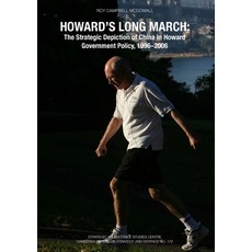 (英文圖書) Howard's Long March: The Strategic Depiction of China in Howard Government Policy 1996-2006 平裝版, Anu Press, 英文