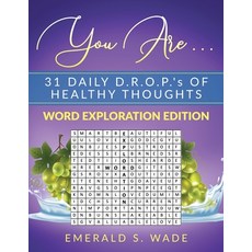 (英文圖書) You Are . . . 31 Daily D.R.O.P.'s of Healthy Thoughts: Word Exploration Edition 平裝版, Knowledge Power Communications, 英文