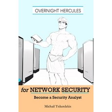 (英文圖書) Overnight Hercules for Network Security: Become a Security Analyst 平裝版, Michail Tsikerdekis, 英文