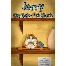 (英文圖書)Jerry the Tock-Tick Clock: Being different means you have special qualities 平裝版, Createspace Independent Pub..., 英文