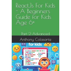 (英文圖書)ReactJs For Kids - A Beginners Guide for Kids Age 6+: Part 2 Advanced 平裝版, Independently Published, 英文