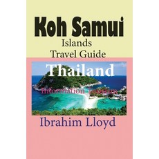 (英文圖書) Koh Samui Islands Travel Guide Thailand: Information Tourism 平裝版, Independently Published, 英文