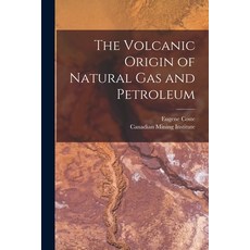 (英文圖書) The Volcanic Origin of Natural Gas and Petroleum [microform] 平裝版, Legare Street Press, 英文