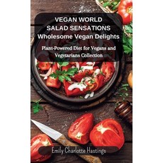 (英文圖書) Vegan World Salad Sensations: Wholesome Vegan Delights: Plant-Powered Diet for Vegans and Veg... 精裝版, Blurb, 英文