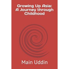 (英文圖書) Growing Up Asia: A Journey through Childhood 平裝版, Independently Published, 英文
