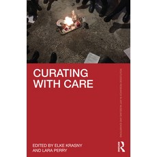 (英文圖書) Curating with Care 精裝版, Routledge, 英文