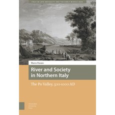 (英文圖書) River and Society in Northern Italy: The Po Valley 500-1000 AD 精裝版, Amsterdam University Press, 英文