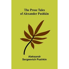 (英文圖書) The Prose Tales of Alexander Pushkin 平裝版, Alpha Edition, 英文