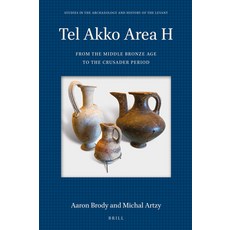 (英文圖書) Tel Akko Area H: From the Middle Bronze Age to the Crusader Period 精裝版, Brill, 英文