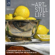 The Art of Still Life:A Contemporary Guide to Classical Techniques Composition and Painting in Oil, Monacelli Studio, 英文, 精裝版