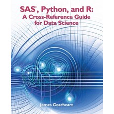 (英文圖書) SAS Python and R: A Cross-Reference Guide for Data Science 平裝版, Independently Published, 英文