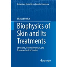 (英文圖書) Biophysics of Skin and Its Treatments: Structural Nanotribological and Nanomechanical Studies 平裝版, Springer, 英文