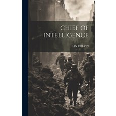 (英文圖書) Chief of Intelligence 精裝版, Legare Street Press, 英文