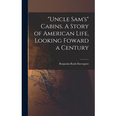 (英文圖書) Uncle Sam's Cabins. A Story of American Life Looking Foward a Century 精裝版, Legare Street Press, 英文