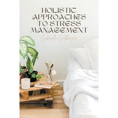 (英文圖書) Holistic Approaches to Stress Management 平裝版, Azure Time Press, 英文