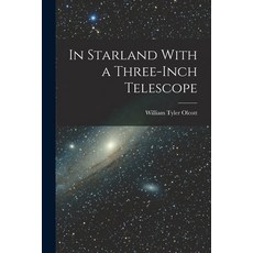 (英文圖書) In Starland With a Three-Inch Telescope 平裝版, Legare Street Press, 英文