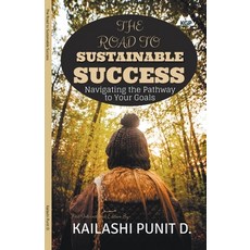 (英文圖書) The Road To Sustainable Success 平裝版, Kailashi Global Publications, 英文