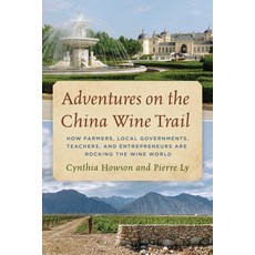 Adventures on the China Wine Trail: How Farmers Local Governments Teachers and Entrepreneurs Are ... 精裝版, Rowman & Littlefield Publis..., 英文