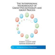 (英文圖書) The Interpersonal Neurobiology of Group Psychotherapy and Group Process 精裝版, Routledge, 英文