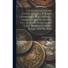 (英文圖書) Catalogue of Rare Coins Medals Tokens Confederate Currency Obsolete Paper Money Etc. Co... 精裝版, Hassell Street Press, 英文