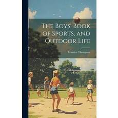 (英文圖書)The Boys' Book of Sports and Outdoor Life 精裝版, Legare Street Press, 英文