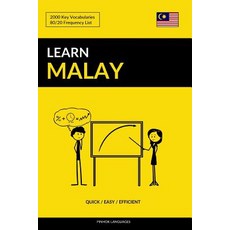 Learn Malay - Quick / Easy / Efficient: 2000 Key Vocabularies 平裝版, Independently Published, 英語
