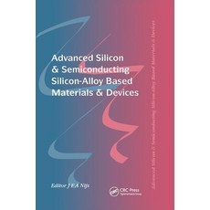 (英文圖書) Advanced Silicon & Semiconducting Silicon-Alloy Based Materials & Devices 平裝版, CRC Press, 英文