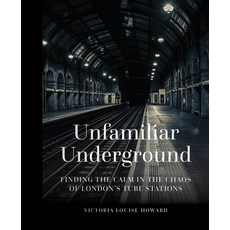 (英文圖書) Unfamiliar Underground: Finding the Calm in the Chaos of London's Tube Stations 精裝版, History Press, 英文