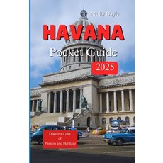(英文圖書) Havana Pocket Guide 2025: Discover a city of passion and Heritage 平裝版, Independently Published, 英文
