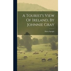 (英文圖書) A Tourist's View Of Ireland By Johnnie Gray 精裝版, Legare Street Press, 英文